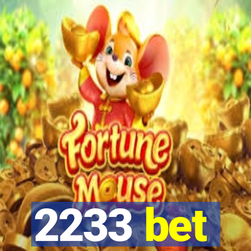 2233 bet